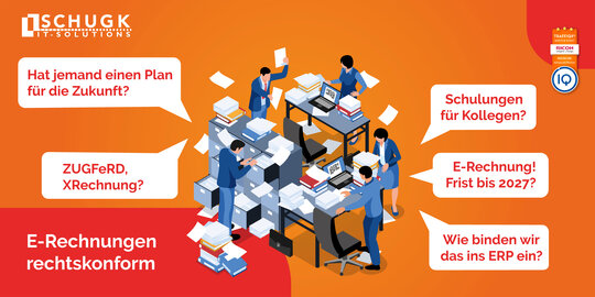 E-Rechnungen rechtskonform umsetzen: Jetzt ist der richtige Zeitpunkt